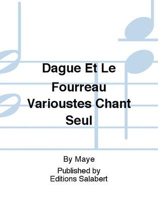 Dague Et Le Fourreau Varioustes Chant Seul