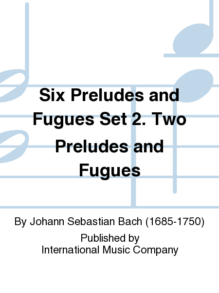 Six Preludes And Fugues - Set 2. Two Preludes And Fugues by Johann Sebastian Bach String Trio - Sheet Music