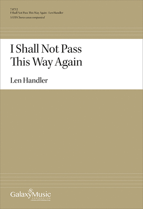 Book cover for I Shall Not Pass This Way Again