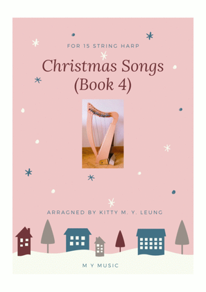 Book cover for Christmas Songs (Book 4) - 15 String Harp (from Middle C)
