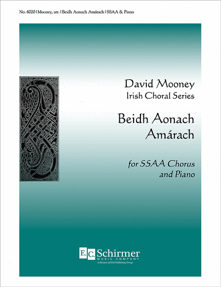 Beidh Aonach Amarach (Tomorrow Therell Be A Fair) From David Mooney Irish Choral Series