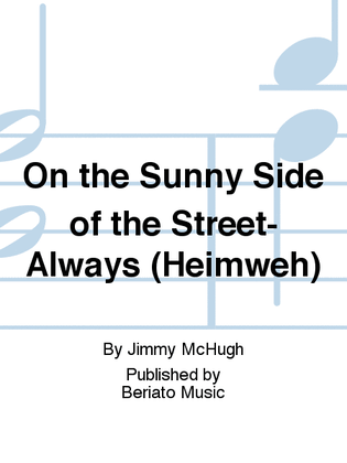 On the Sunny Side of the Street-Always (Heimweh)