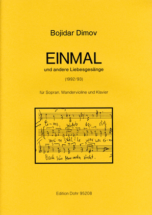 EINMAL und andere Liebesgesänge für Sopran, Wandervioline und Klavier (1992/93)