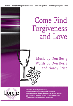 Come Find Forgiveness and Love