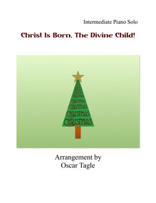 Christ Is Born, The Divine Child!