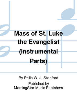 Mass of St. Luke the Evangelist (Instrumental Parts)