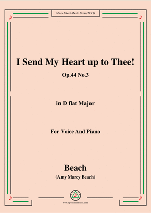 Book cover for Beach-I Send My Heart up to Thee!Op.44 No.3,in D flat Major,for Voice and Piano