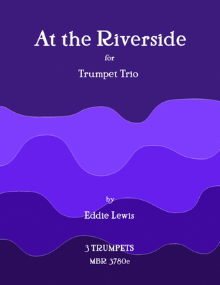 At the Riverside for Trumpet Trio Prelude by Eddie Lewis