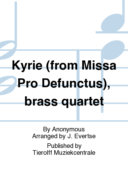Kyrie - from 'Missa Pro Defunctus', Brass Quartet