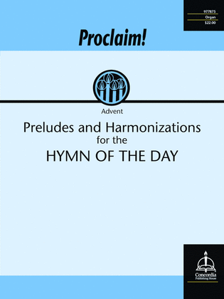 Book cover for Proclaim! Preludes and Harmonizations for the Hymn of the Day (Advent)