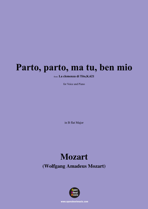 W. A. Mozart-Parto,parto,ma tu,ben mio(Aria),in B flat Major