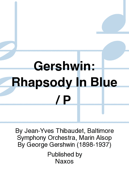 Gershwin: Rhapsody In Blue / P