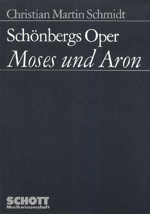 Schonbergs Oper Moses Und Aron