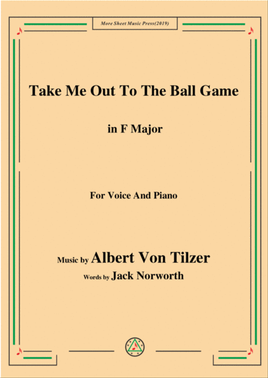 Albert Von Tilzer-Take Me Out To The Ball Game,in F Major,for Voice&Piano image number null