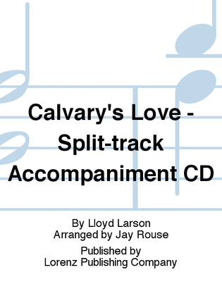 Calvary's Love - Split-track Accompaniment CD