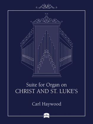 Book cover for Suite for Organ on CHRIST AND ST. LUKE'S