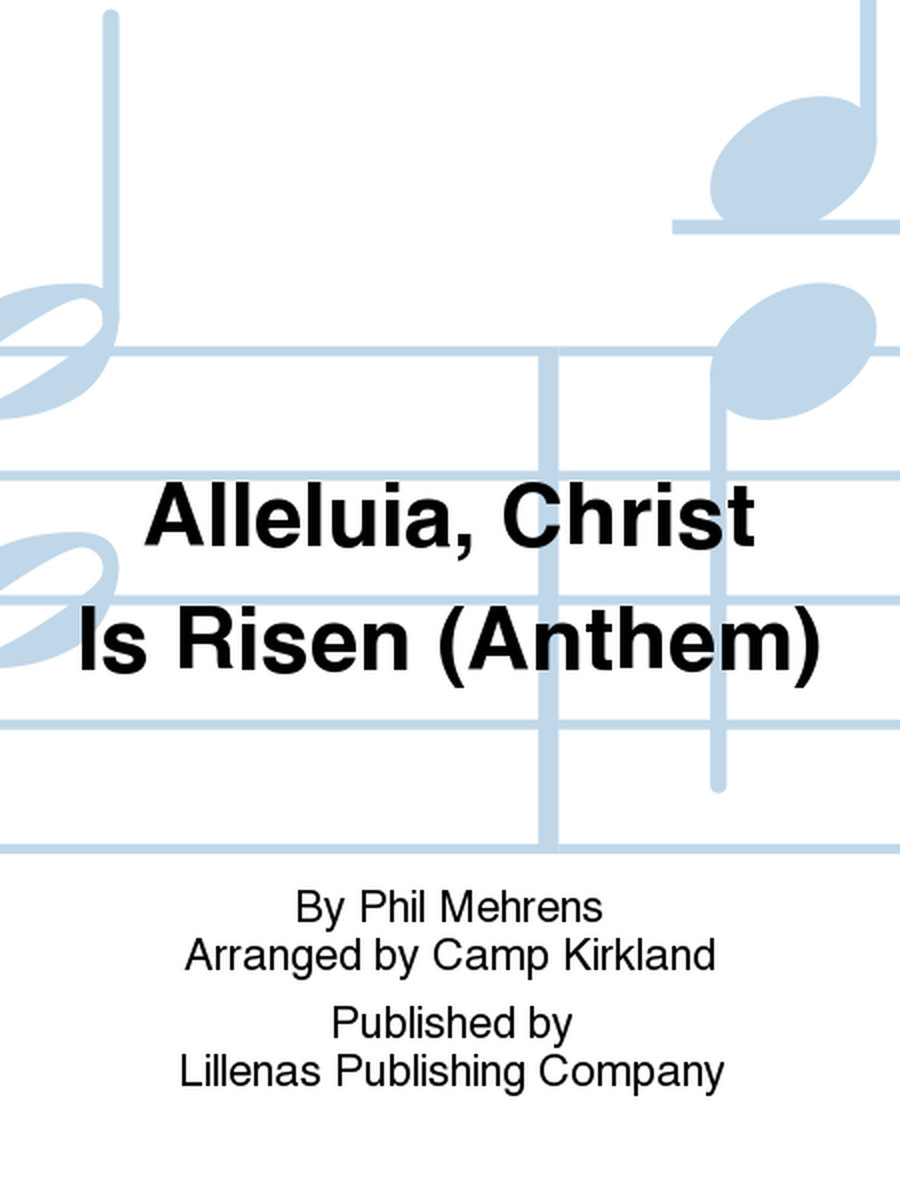 Alleluia, Christ Is Risen (Anthem)