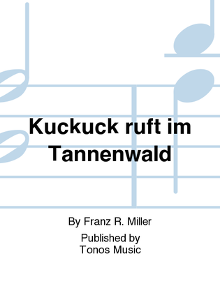 Kuckuck ruft im Tannenwald