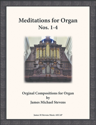 Meditations for Organ, Nos. 1-4