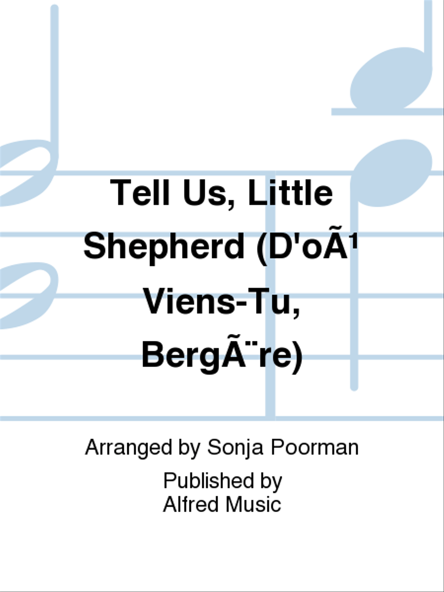 Tell Us, Little Shepherd (D'où Viens-Tu, Bergère) 2-Part scores gallery preview page 1