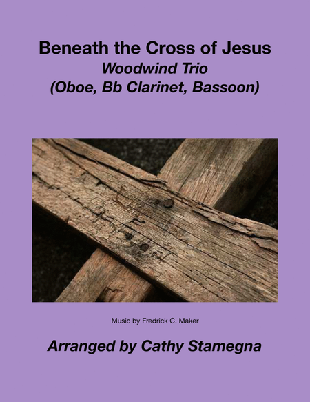 Beneath the Cross of Jesus (Woodwind Trio) (Oboe, Bb Clarinet, Bassoon) image number null