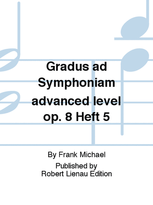 Gradus ad Symphoniam advanced level Op. 8 Heft 5