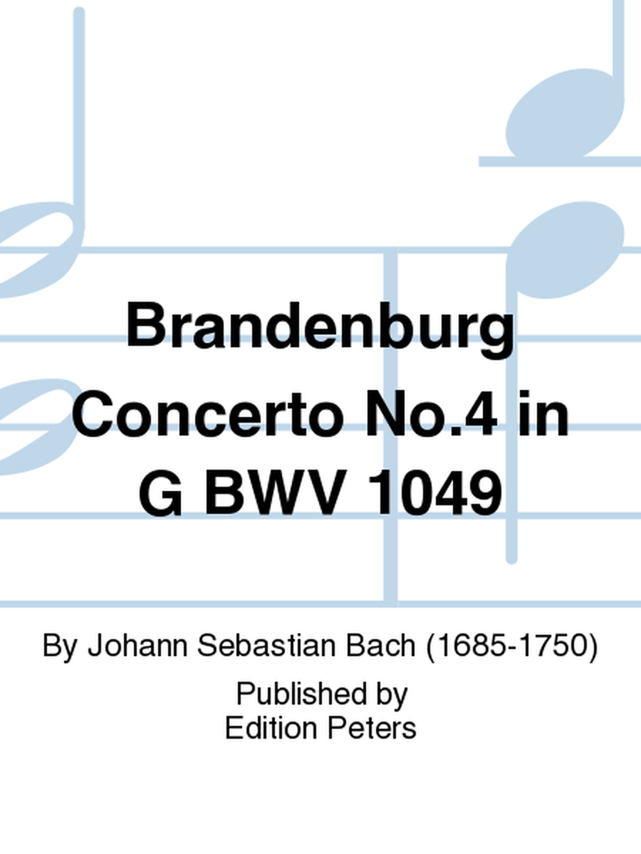 Brandenburg Concerto No. 4 in G BWV 1049