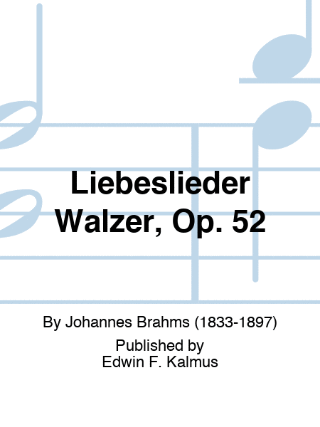 Liebeslieder Walzer, Op. 52