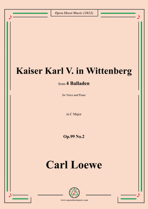 Loewe-Kaiser Karl V. in Wittenberg,in C Major,Op.99 No.2,for Voice and Piano