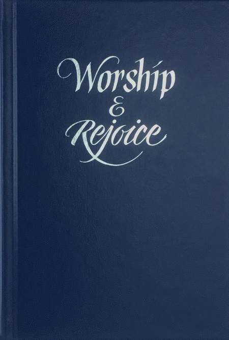 Worship and Rejoice