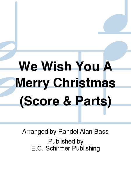 We Wish You A Merry Christmas (Score & Parts)