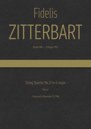 Zitterbart - String Quartet No.31 in G major, "Morris"