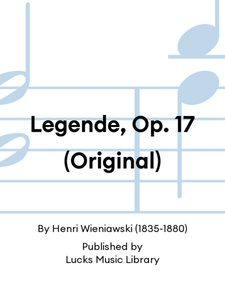 Legende, Op. 17 (Original)