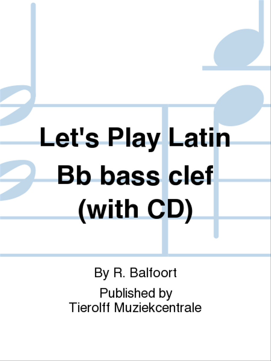 Let's Play Latin, Book 5: Bb Bass Clef Bass Clef Instrument scores gallery preview page 1