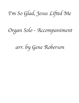 Book cover for I'm So Glad, Jesus Lifted Me Gospel Organ