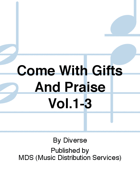 Come with Gifts and Praise Vol.1-3