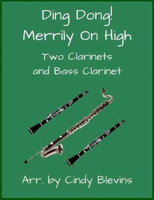 Ding Dong! Merrily On High, for Two Clarinets and Bass Clarinet