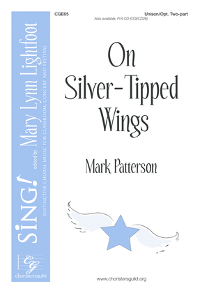 On Silver-Tipped Wings (Unison/Opt. Two-part)