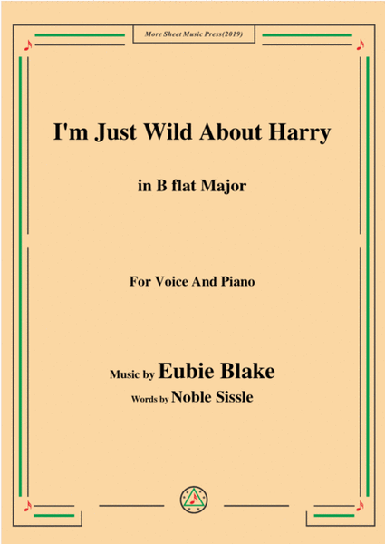 Eubie Blake-I'm Just Wild About Harry,in B flat Major,for Voice&Piano image number null
