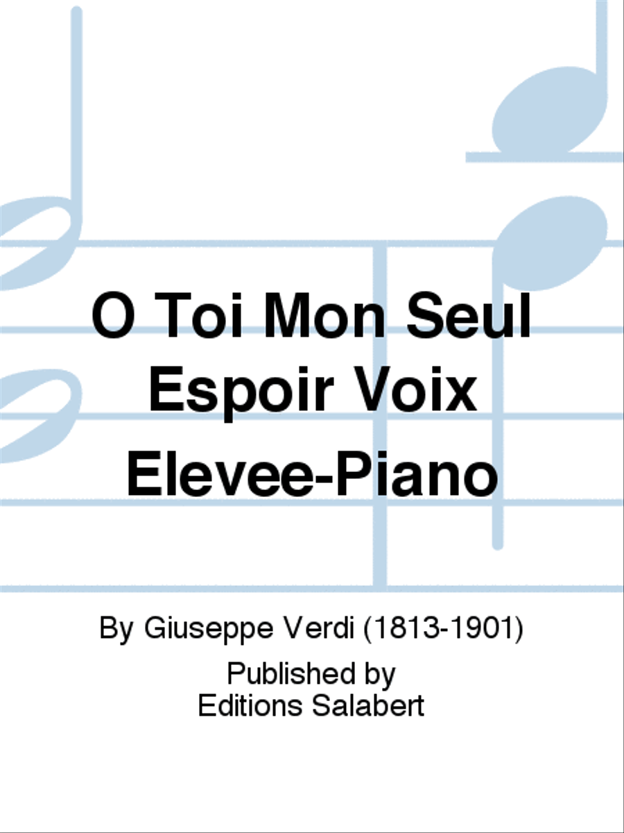 O Toi Mon Seul Espoir Voix Elevee-Piano Voice Solo scores gallery preview page 1