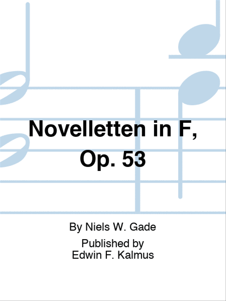 Novelletten in F, Op. 53 Novelletten in F, Op. 53 Set of Parts scores gallery preview page 1