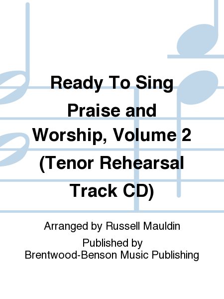 Ready To Sing Praise and Worship, Volume 2 (Tenor Rehearsal Track CD)