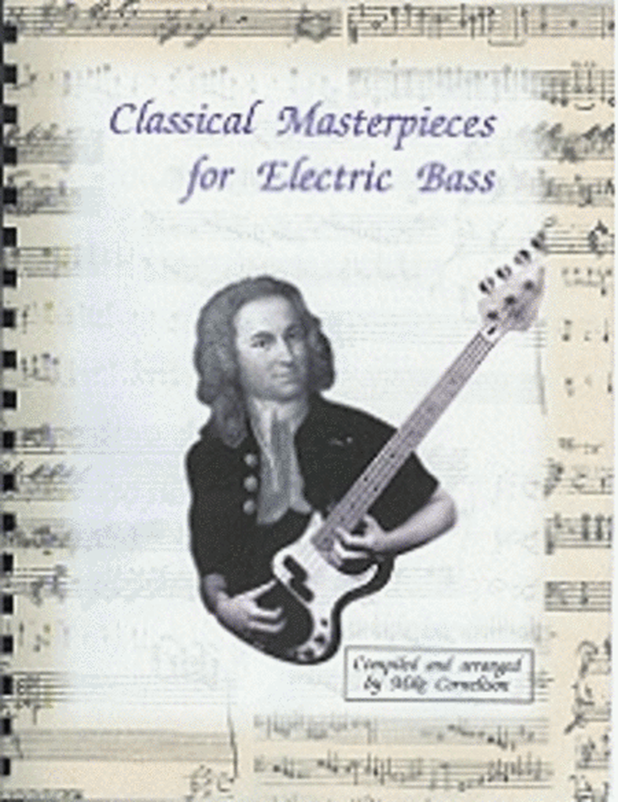 Classical Masterpieces for Electric Bass, Vol 1