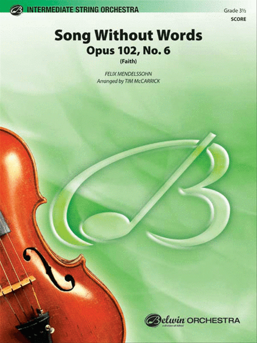 Felix Bartholdy Mendelssohn  : Song Without Words, Opus 102, No. 6 (Faith)