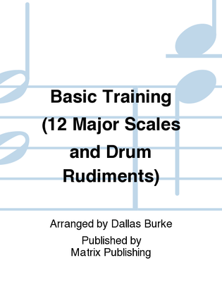Basic Training (12 Major Scales and Drum Rudiments)