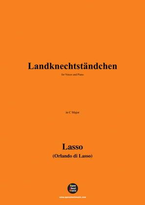 O. de Lassus-Landknechtständchen,in C Major