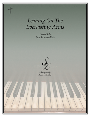 Book cover for Leaning On The Everlasting Arms (late intermediate piano solo)