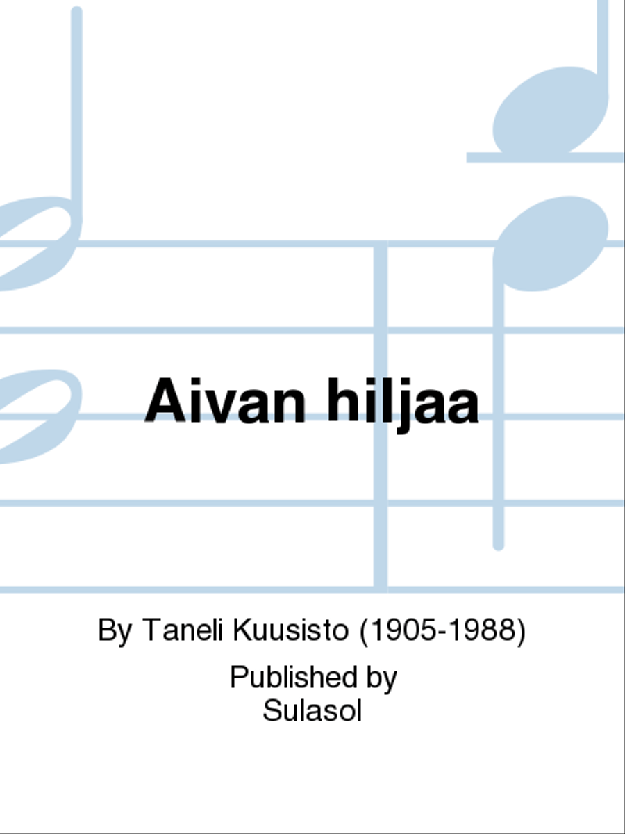 Aivan hiljaa Aivan hiljaa Men's Choir scores gallery preview page 1