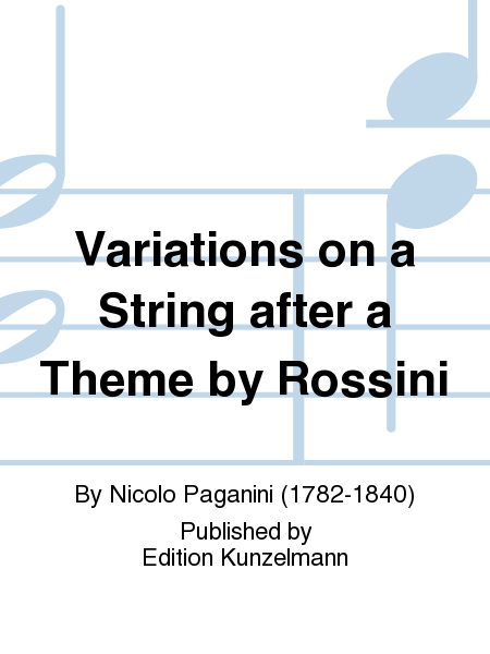 Variations on a String after a Theme by Rossini