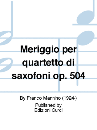 Meriggio per quartetto di saxofoni op. 504